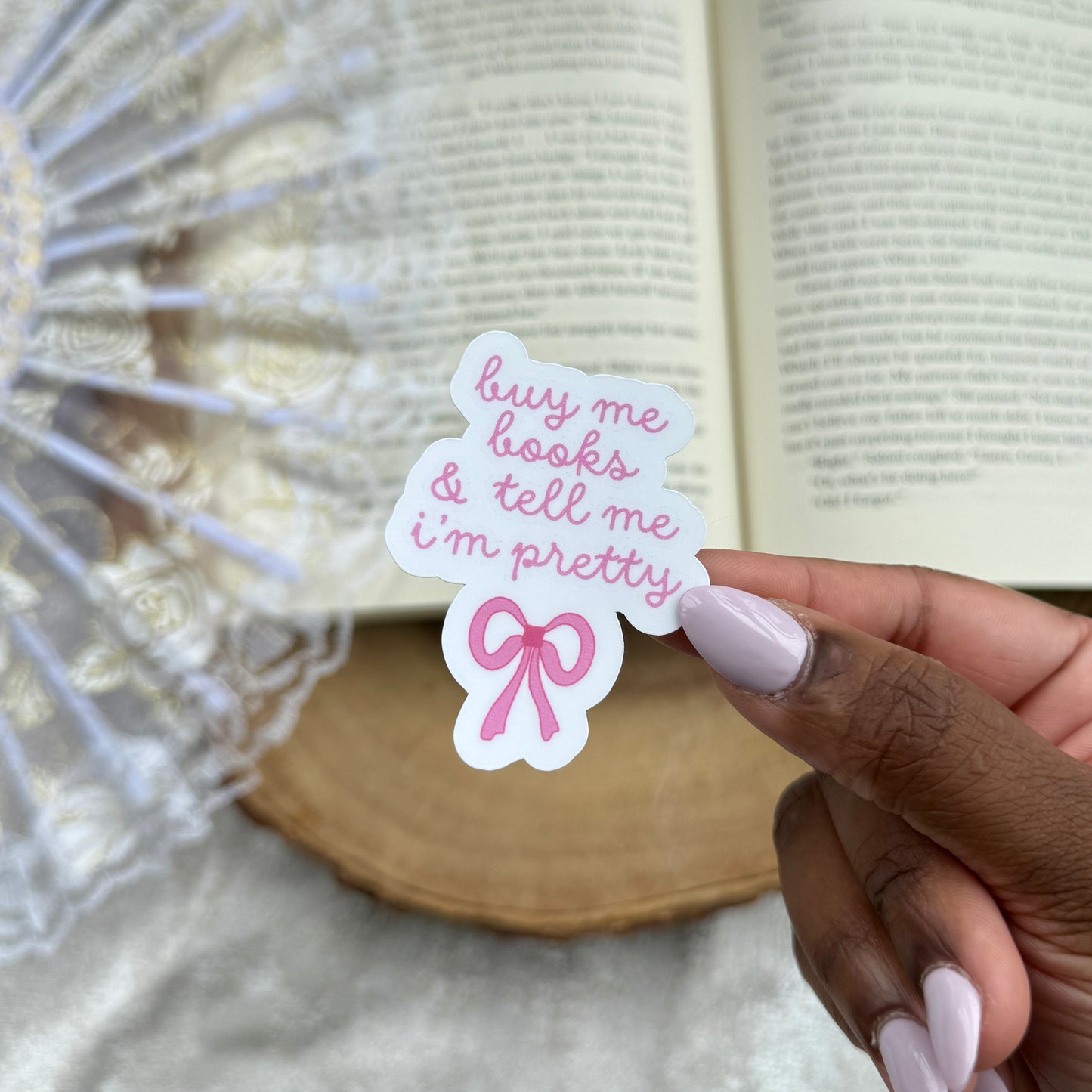 Buy Me Books and Tell Me I'm Pretty Sticker
