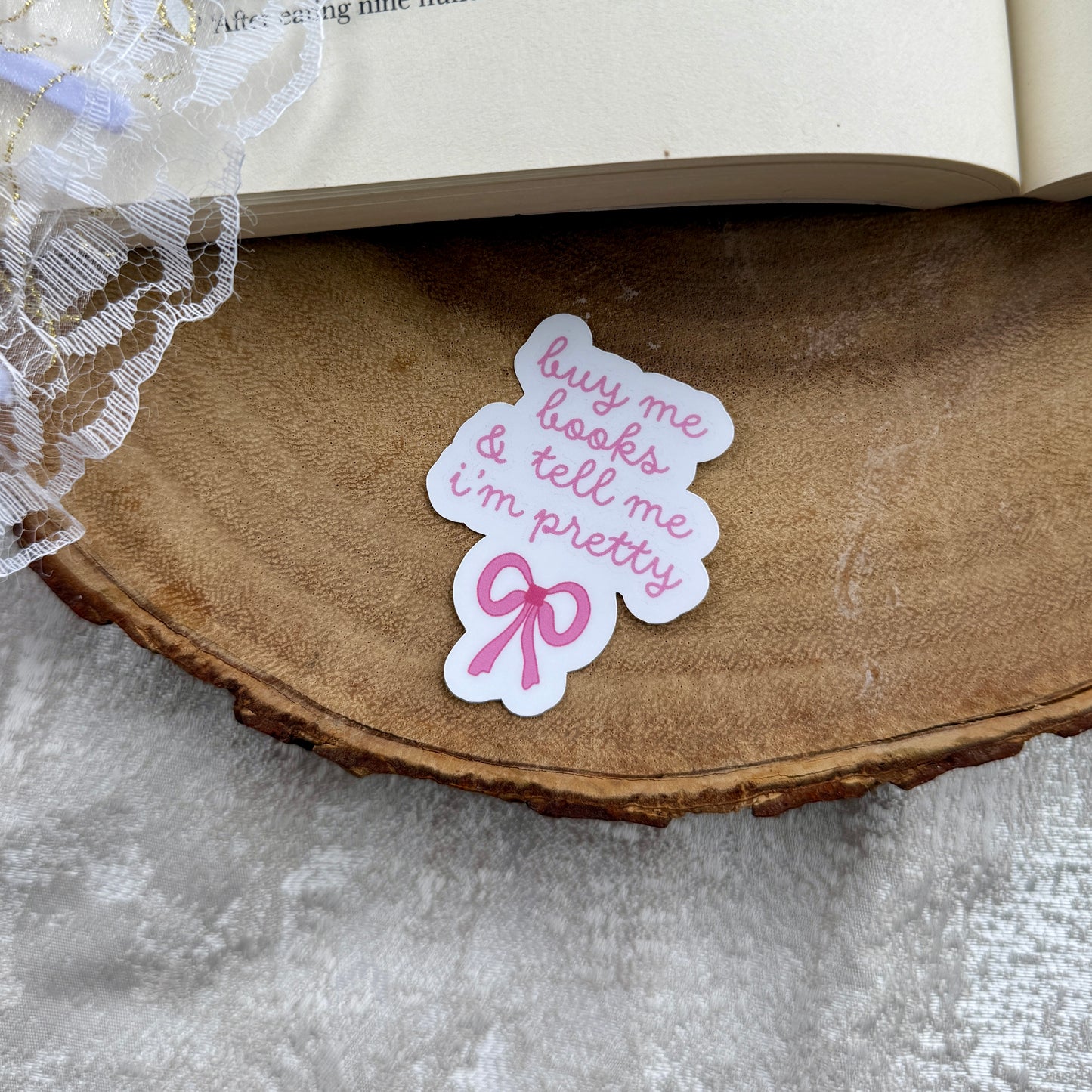 Buy Me Books and Tell Me I'm Pretty Sticker