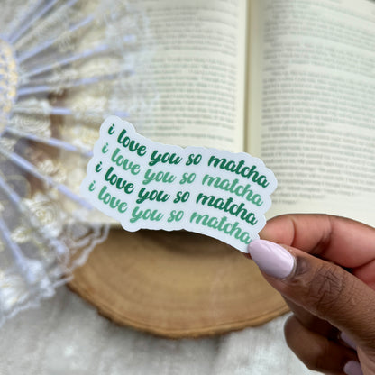I Love You So Matcha Sticker