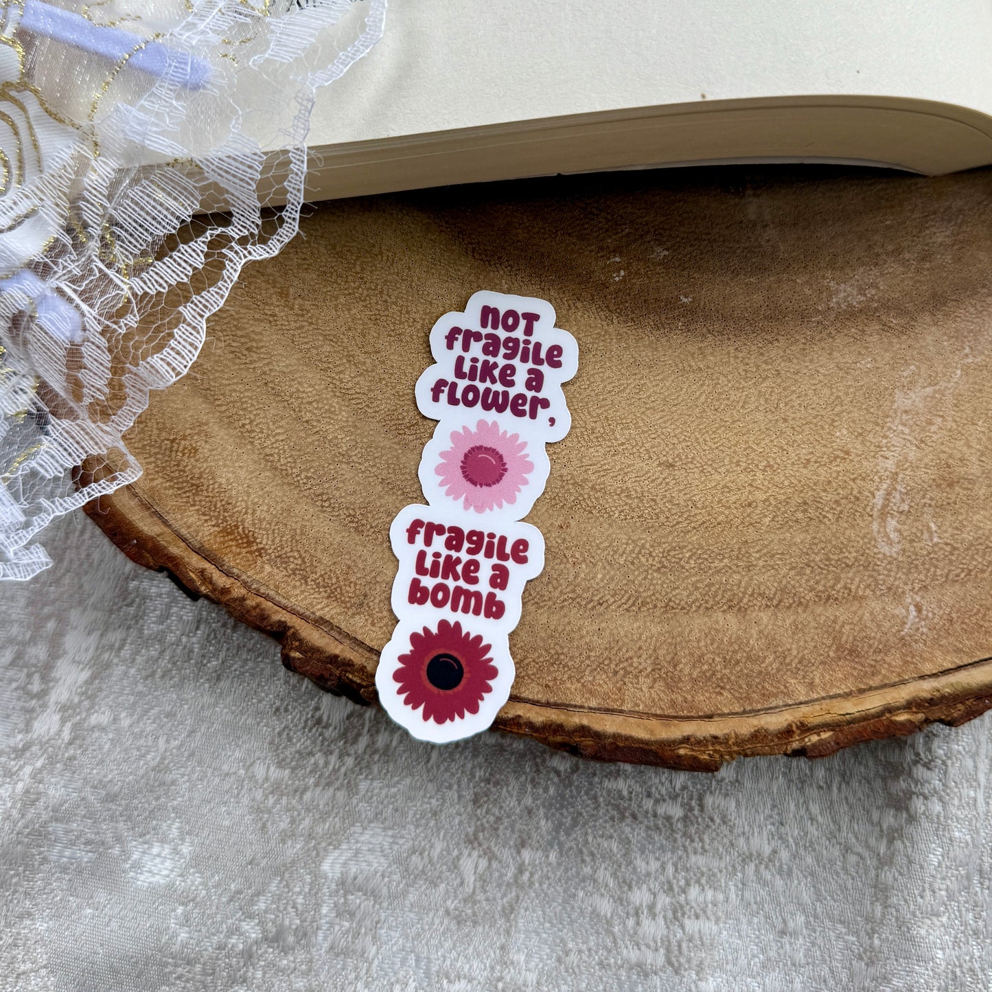 Not Fragile Like A Flower, Fraglie Like a Bomb Sticker