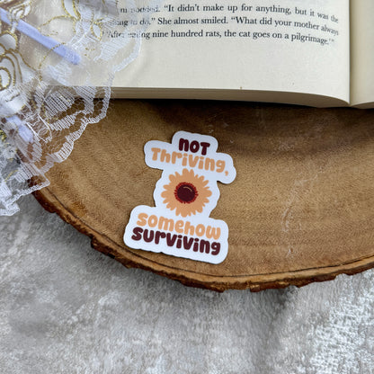 Not Thriving, Somehow Surviving Depression Sticker