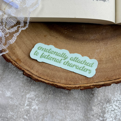 Emotionally Attached to Fictional Characters Sticker