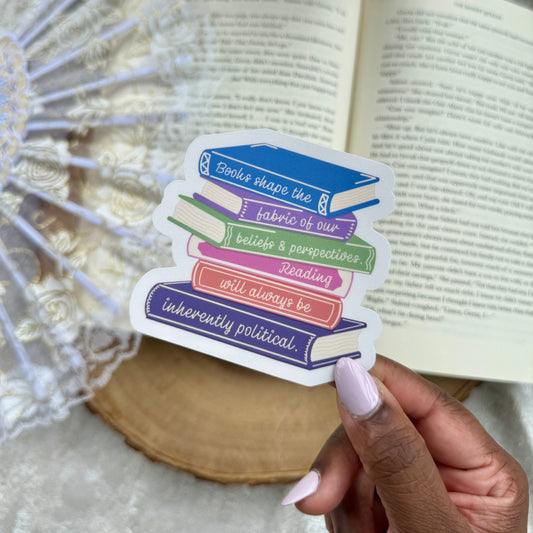 Reading is Inherently Political Sticker