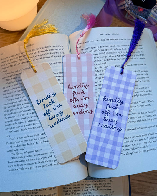 Kindly Fuck Off, I'm Busy Reading Bookmark