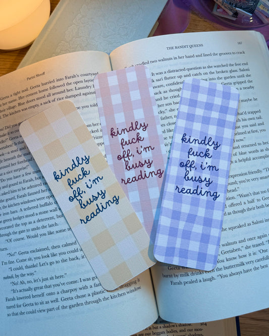 Kindly Fuck Off, I'm Busy Reading Bookmark