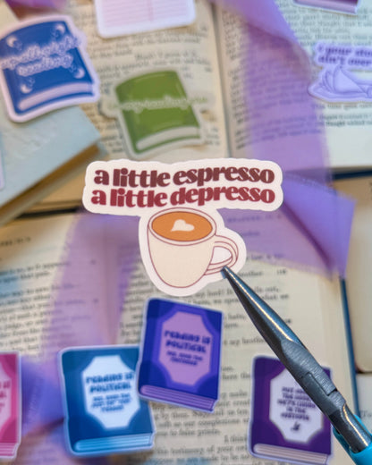 A Little Espresso A Little Depresso Depression Coffee Lover Sticker